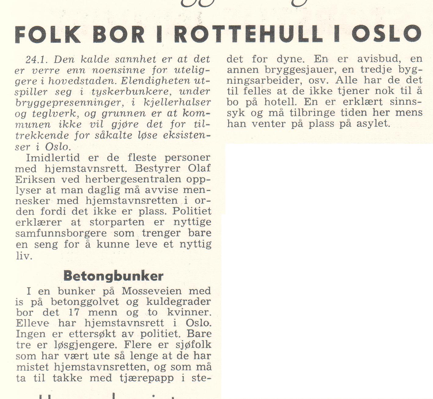 På 50 tallet bodde det folk i bunkere rundt Oslo.