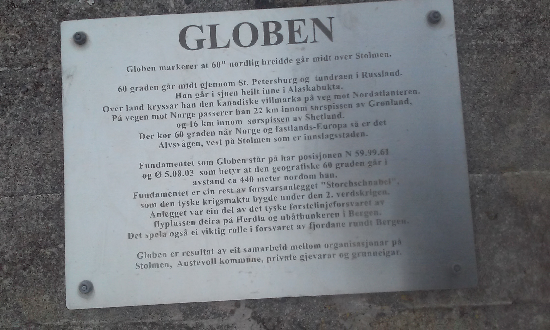Tok ikke bilde av denne &quot;globen&quot; ser jeg nå...